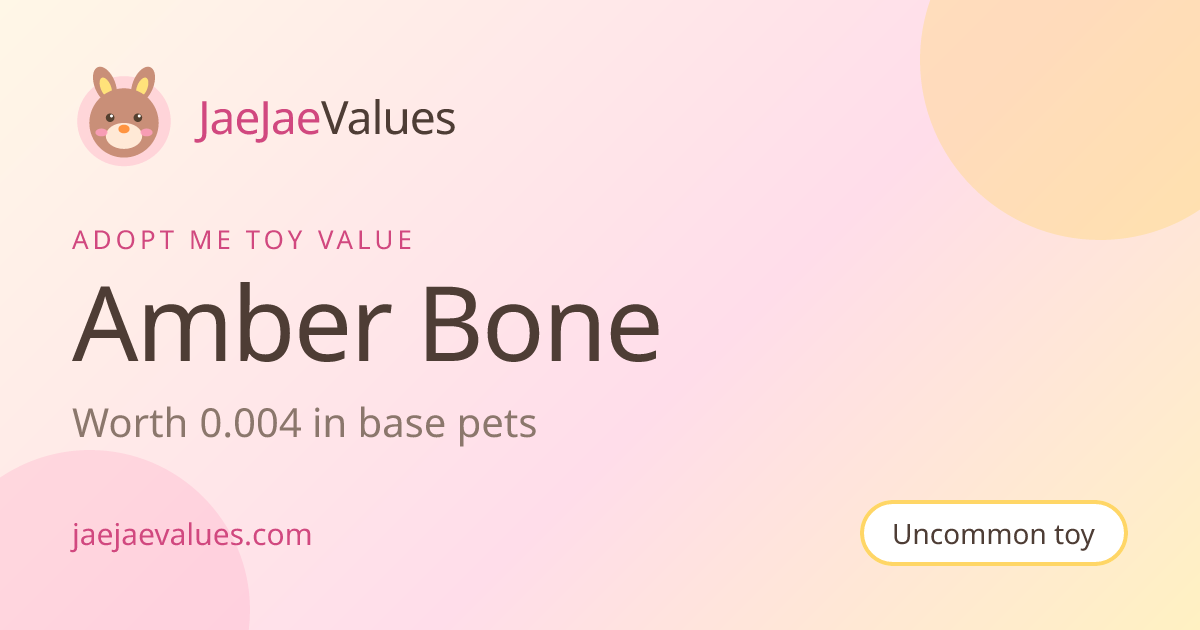 Amber Bone Value in Adopt Me 2026 | JaeJaeValues