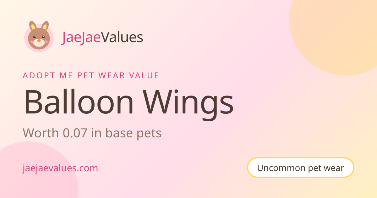 Balloon Wings Value in Adopt Me 2026 | JaeJaeValues