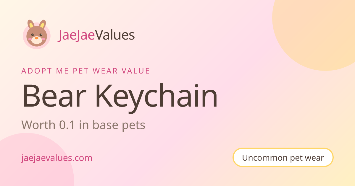 Bear Keychain Value in Adopt Me 2026 | JaeJaeValues