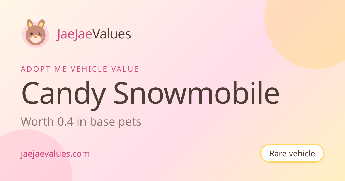 Candy Snowmobile Value in Adopt Me 2026 | JaeJaeValues