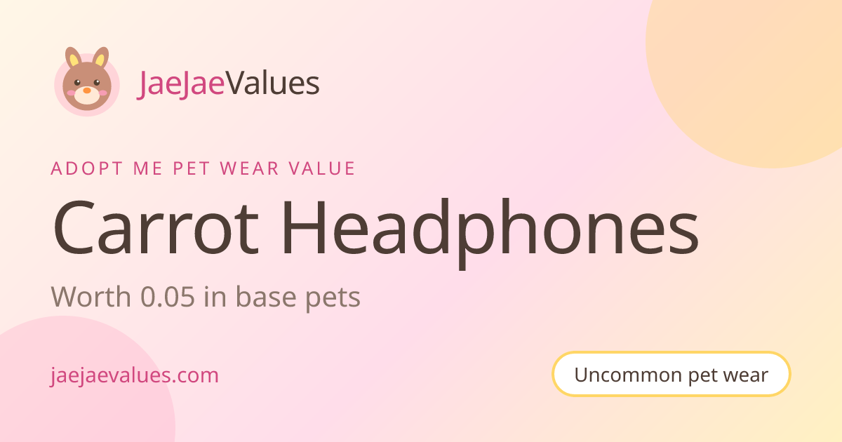 Carrot Headphones Value in Adopt Me 2026 | JaeJaeValues