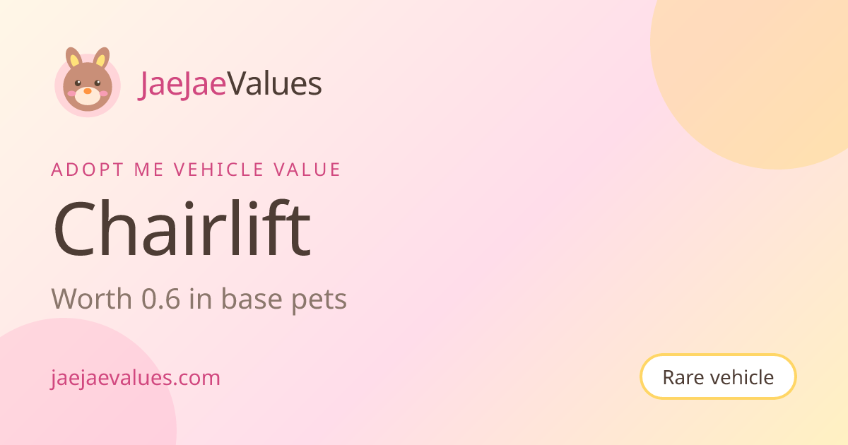 Chairlift Value in Adopt Me 2026 | JaeJaeValues