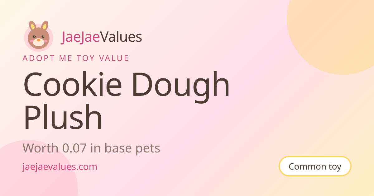Cookie Dough Plush Value in Adopt Me 2026 | JaeJaeValues