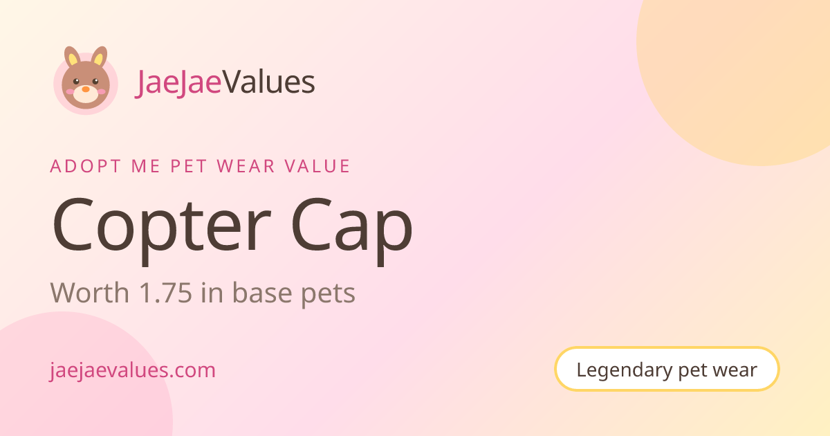 Copter Cap Value in Adopt Me 2026 | JaeJaeValues