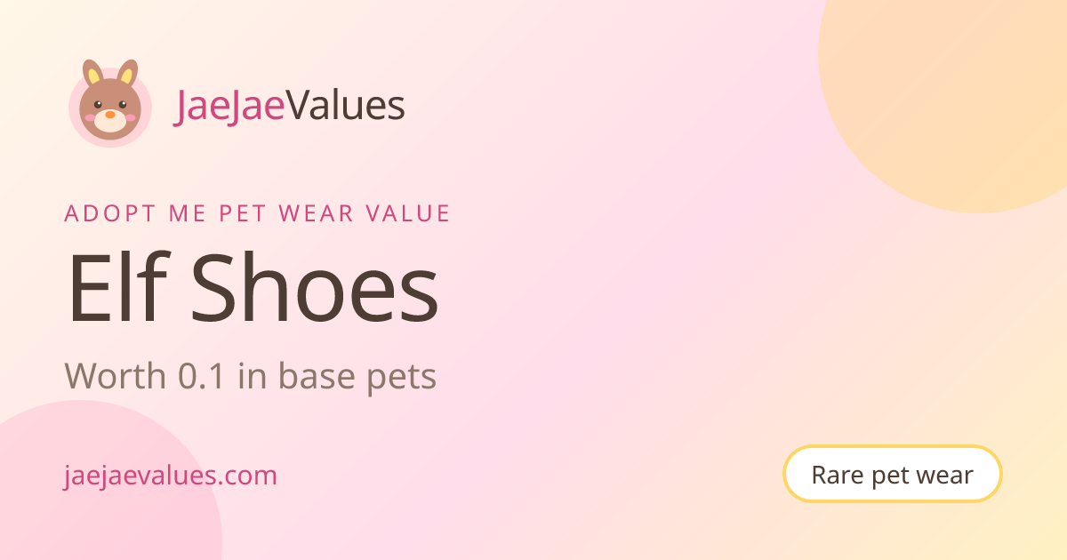 Elf Shoes Value in Adopt Me 2026 | JaeJaeValues