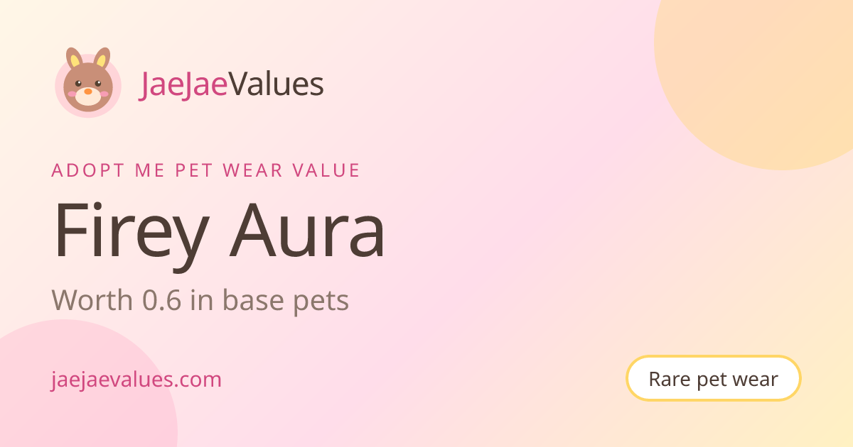 Firey Aura Value in Adopt Me 2026 | JaeJaeValues