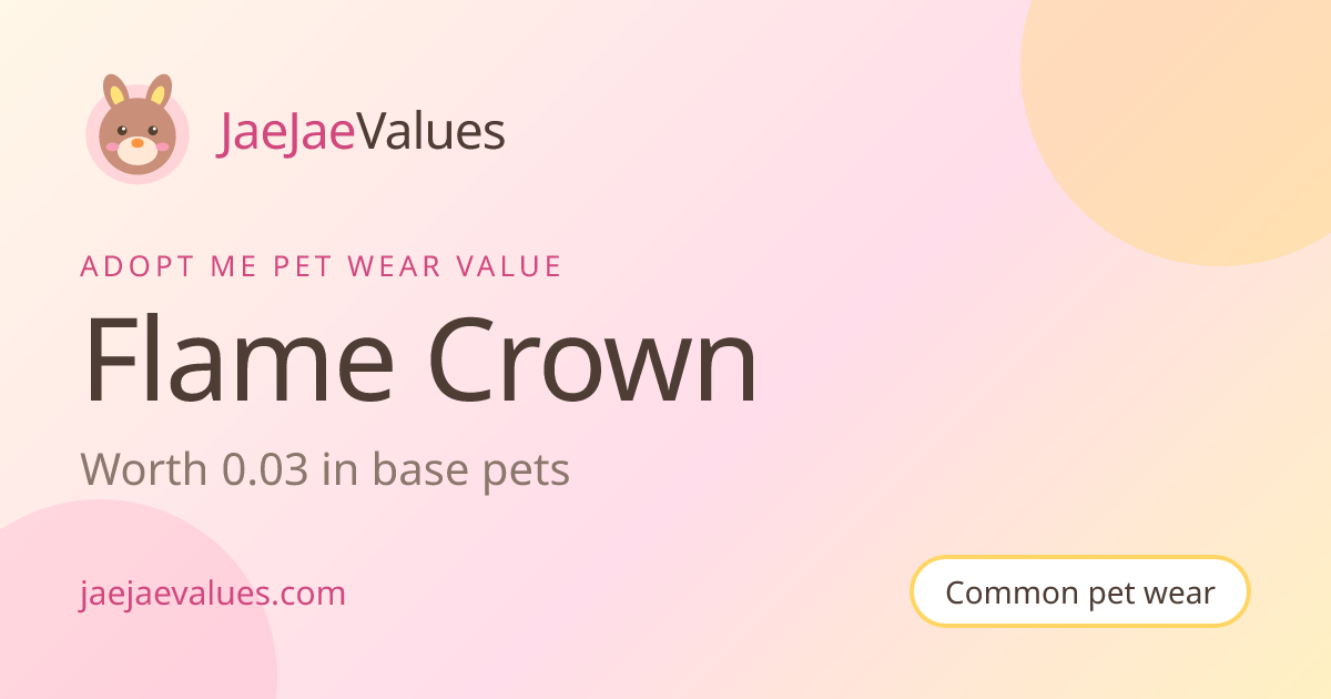 Flame Crown Value in Adopt Me 2026 | JaeJaeValues