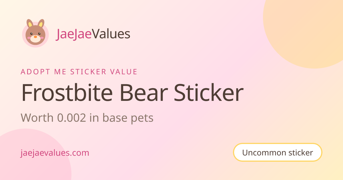 Frostbite Bear Sticker Value in Adopt Me 2026 | JaeJaeValues