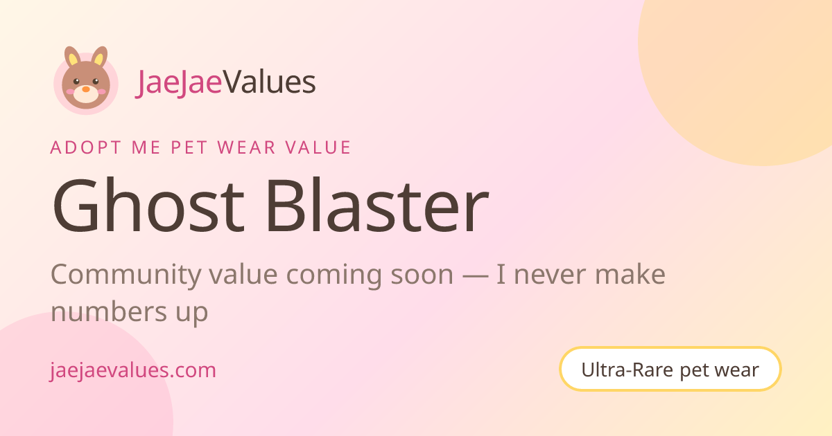 Ghost Blaster Value in Adopt Me 2026 | JaeJaeValues