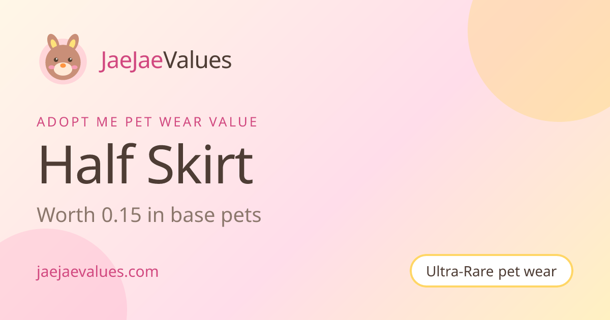 Half Skirt Value in Adopt Me 2026 | JaeJaeValues
