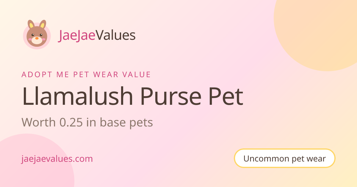 Llamalush Purse Pet Value in Adopt Me 2026 | JaeJaeValues