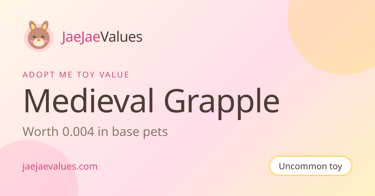 Medieval Grapple Value in Adopt Me 2026 | JaeJaeValues