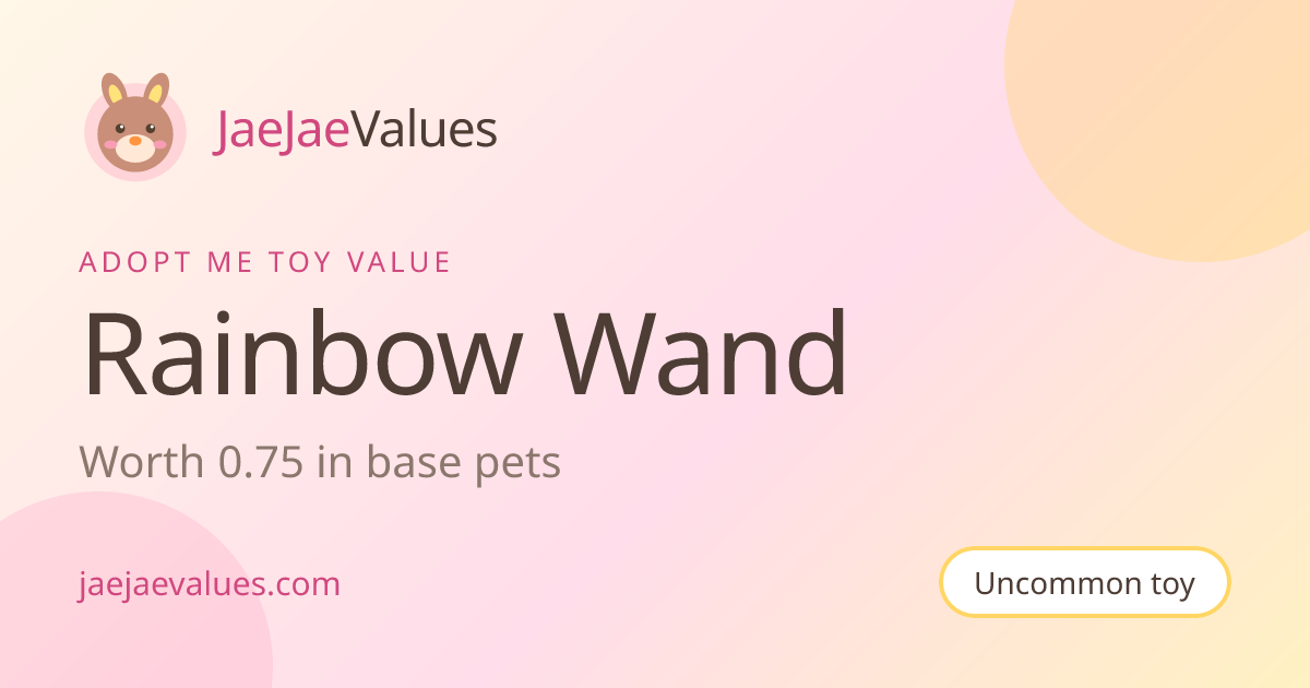 Rainbow Wand Value in Adopt Me 2026 | JaeJaeValues
