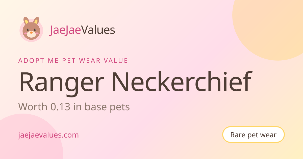 Ranger Neckerchief Value in Adopt Me 2026 | JaeJaeValues
