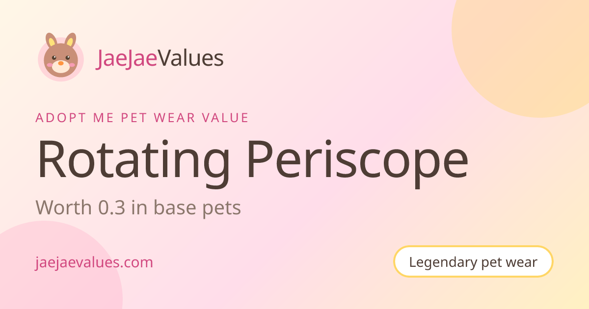 Rotating Periscope Value in Adopt Me 2026 | JaeJaeValues