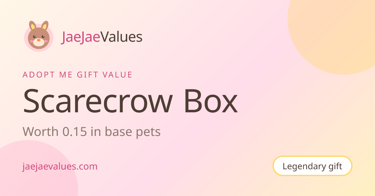 Scarecrow Box Value in Adopt Me 2026 | JaeJaeValues
