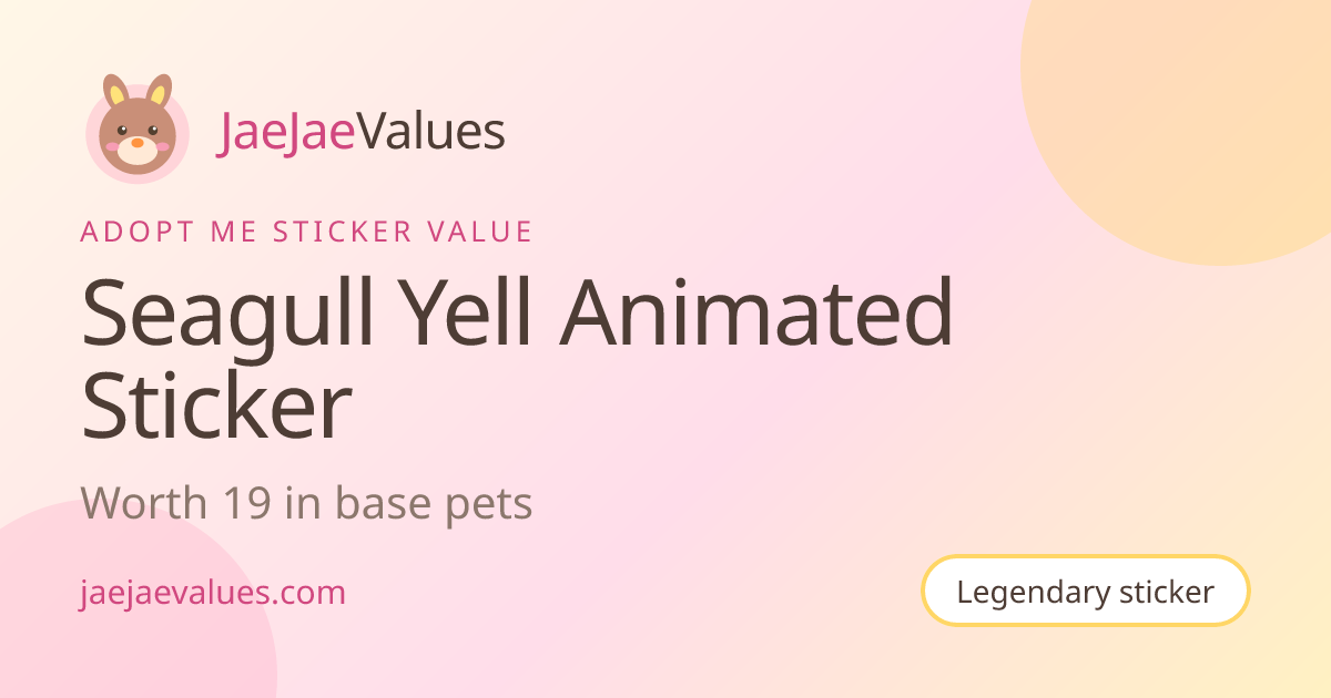 Seagull Yell Animated Sticker Value in Adopt Me 2026 | JaeJaeValues