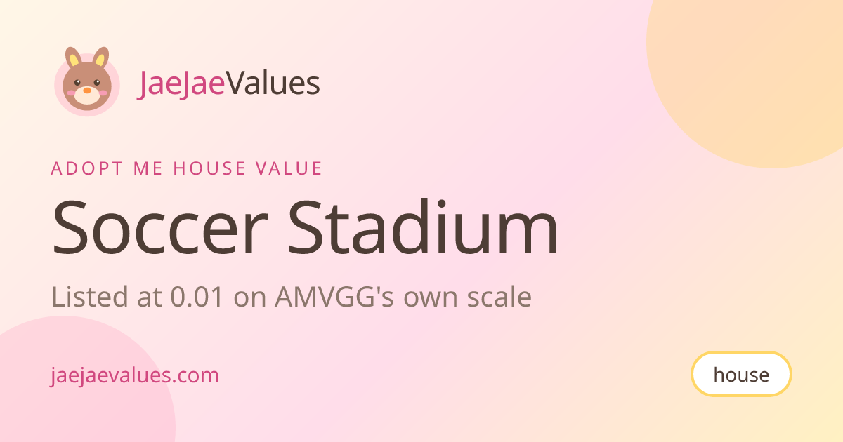 Soccer Stadium Value in Adopt Me 2026 | JaeJaeValues