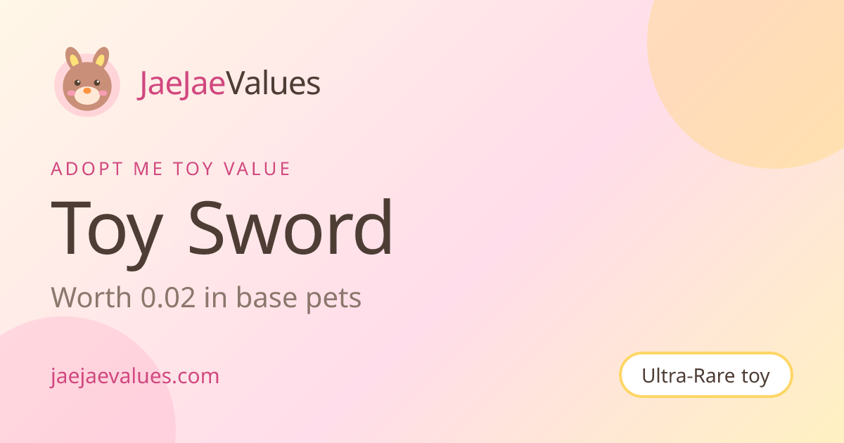 Toy Sword Value in Adopt Me 2026 | JaeJaeValues