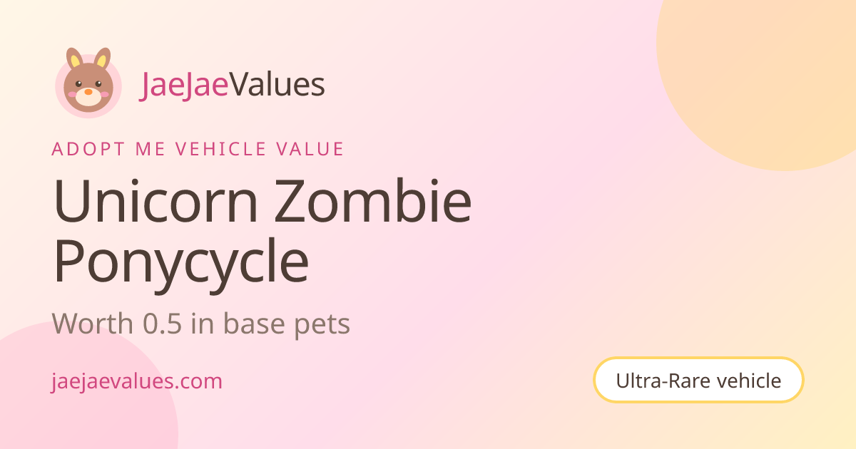 Unicorn Zombie Ponycycle Value in Adopt Me 2026 | JaeJaeValues