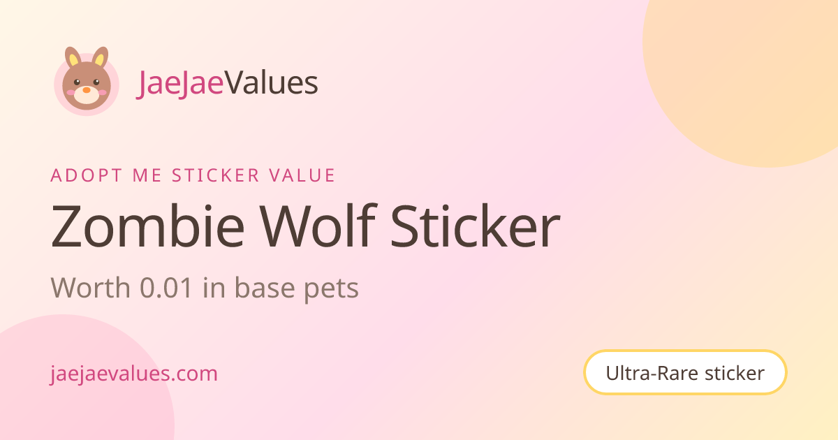 Zombie Wolf Sticker Value in Adopt Me 2026 | JaeJaeValues