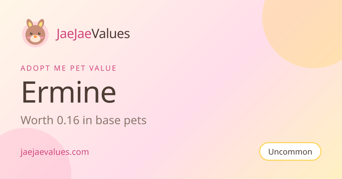 Ermine Value in Adopt Me 2026 | JaeJaeValues