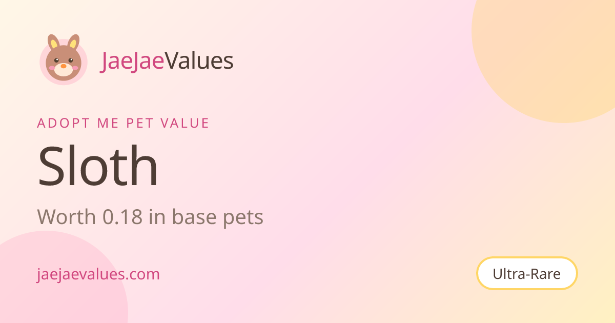 Sloth Value in Adopt Me 2026 | JaeJaeValues